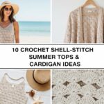 Crochet Shell-Stitch Summer Tops & Cardigan Ideas