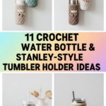 Crochet Water Bottle & Stanley-Style Tumbler Holder Ideas
