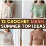 Crochet Mesh Summer Top Ideas