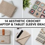 Aesthetic Crochet Laptop & Tablet Sleeve Ideas