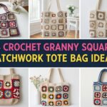 Crochet Granny Square Patchwork Tote Bag Ideas