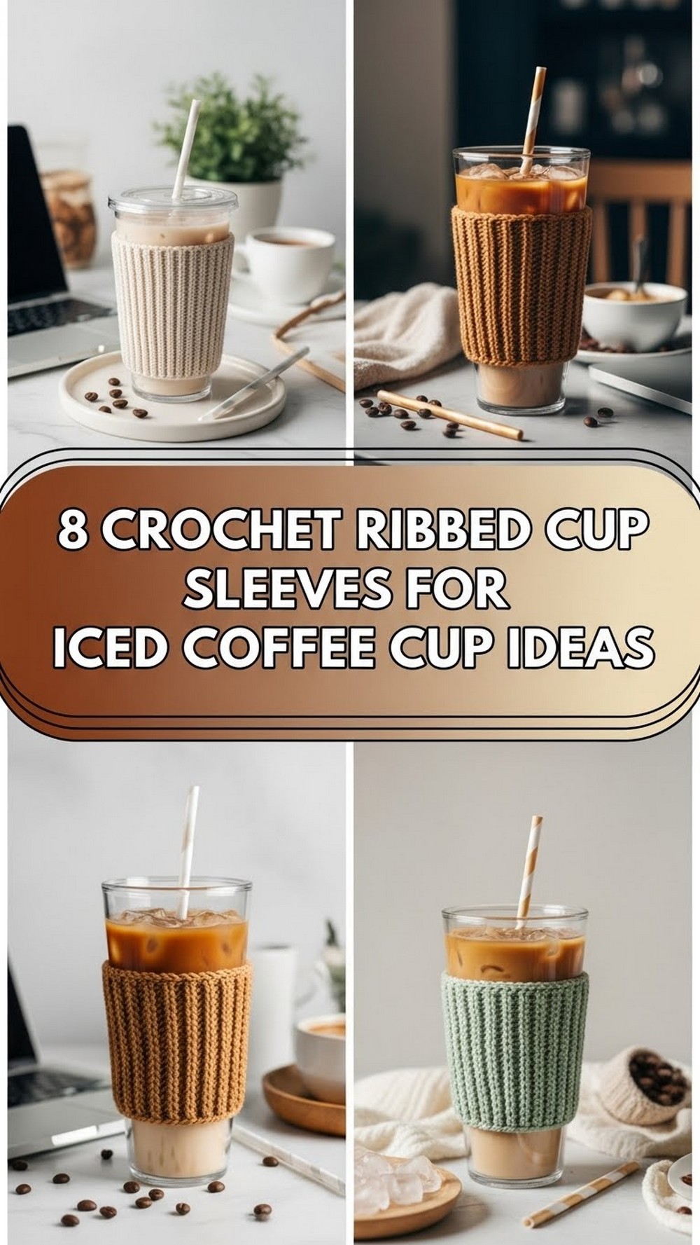Crochet Ribbed Cup Sleeves for Iced Coffee Cup Ideas