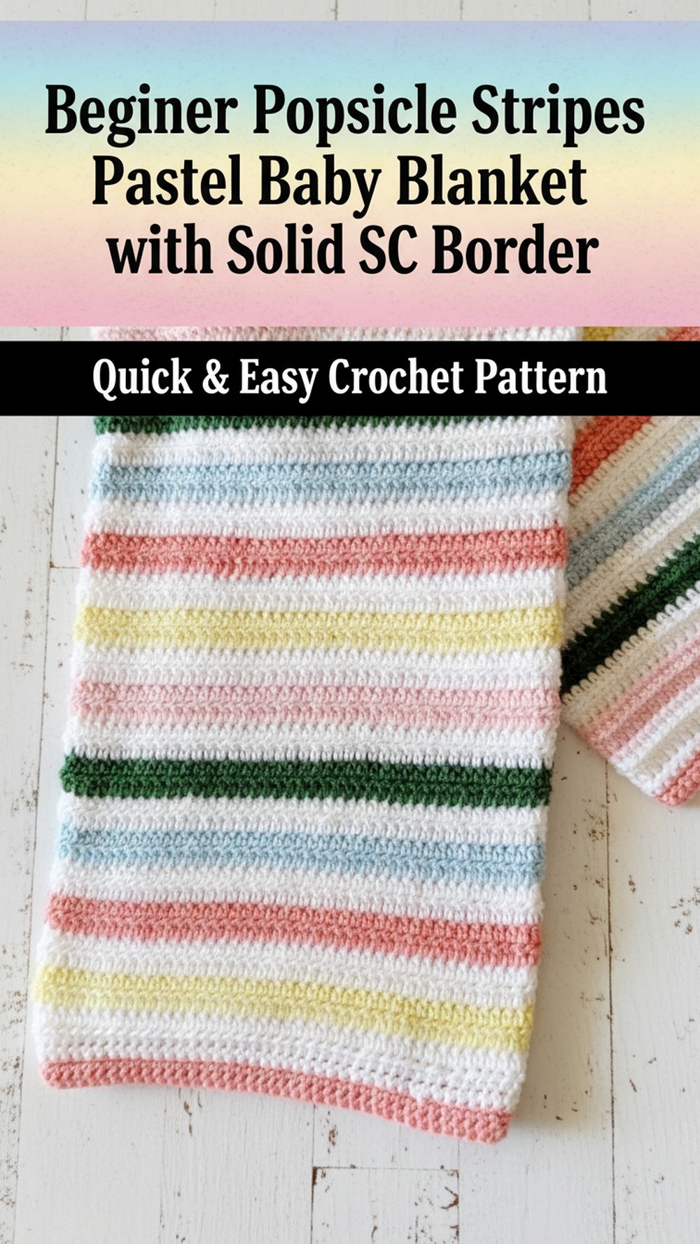 Beginner Popsicle Stripes Pastel Baby Blanket with Solid SC Border