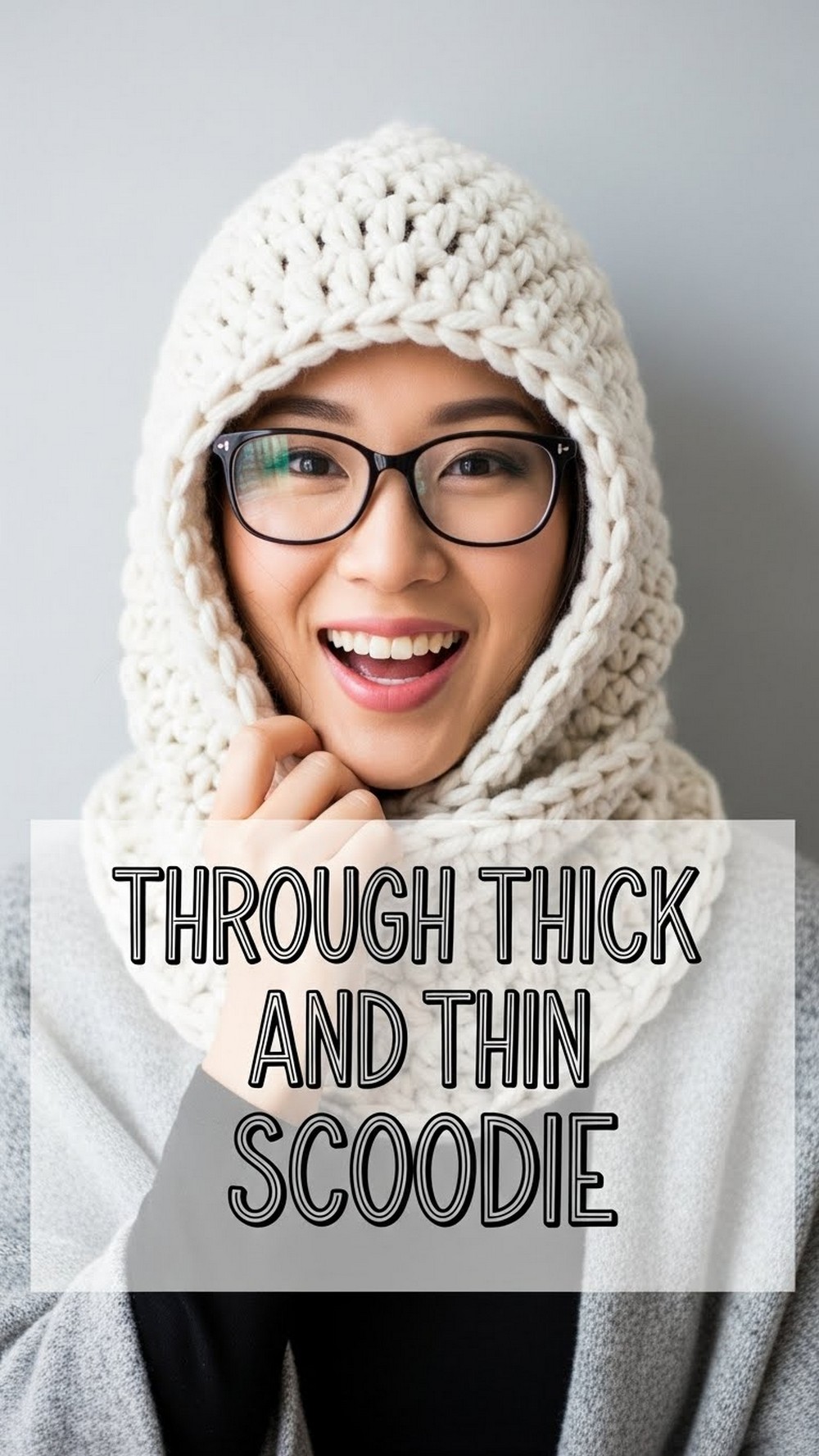 Through Thick and Thin Scoodie