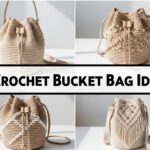 Crochet Bucket Bag Ideas