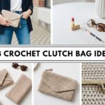 Crochet Clutch Bag Ideas