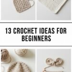 Crochet Ideas For Beginners