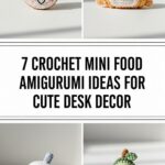 Crochet Mini Food Amigurumi Ideas For Cute Desk Decor