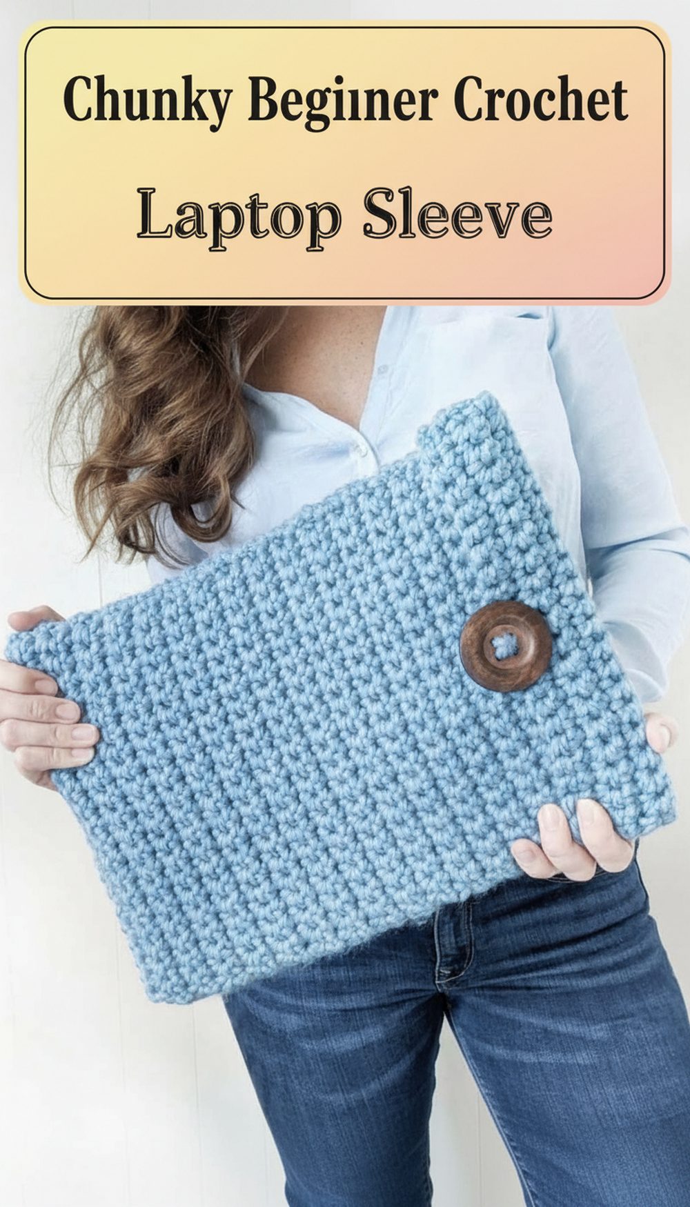 Chunky Beginner Crochet Laptop Sleeve