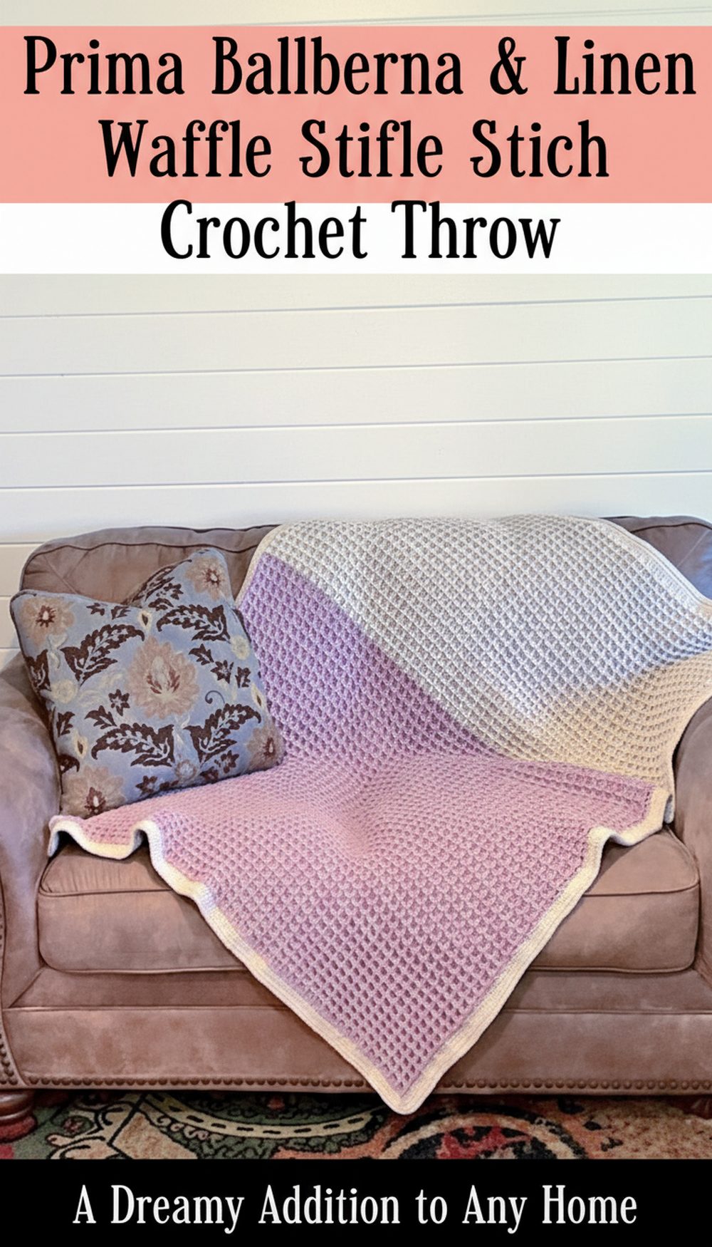Prima Ballerina & Linen Waffle Stitch Crochet Throw