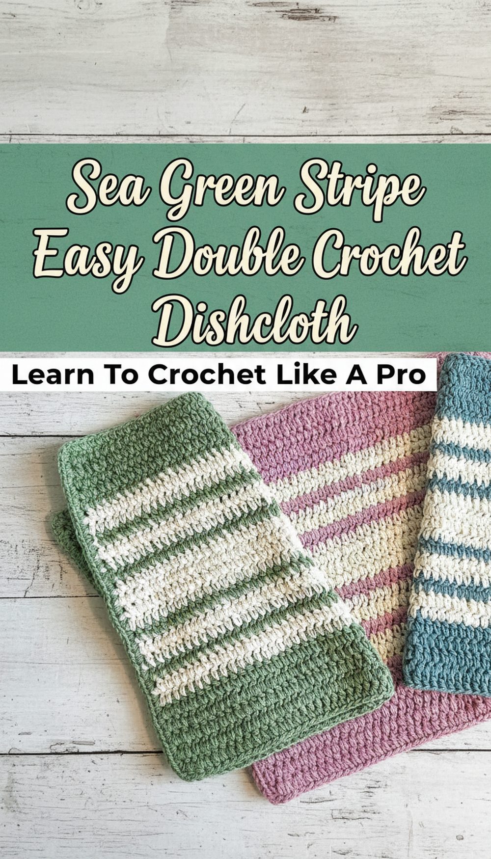Sea Green Stripe Easy Double Crochet Dishcloth