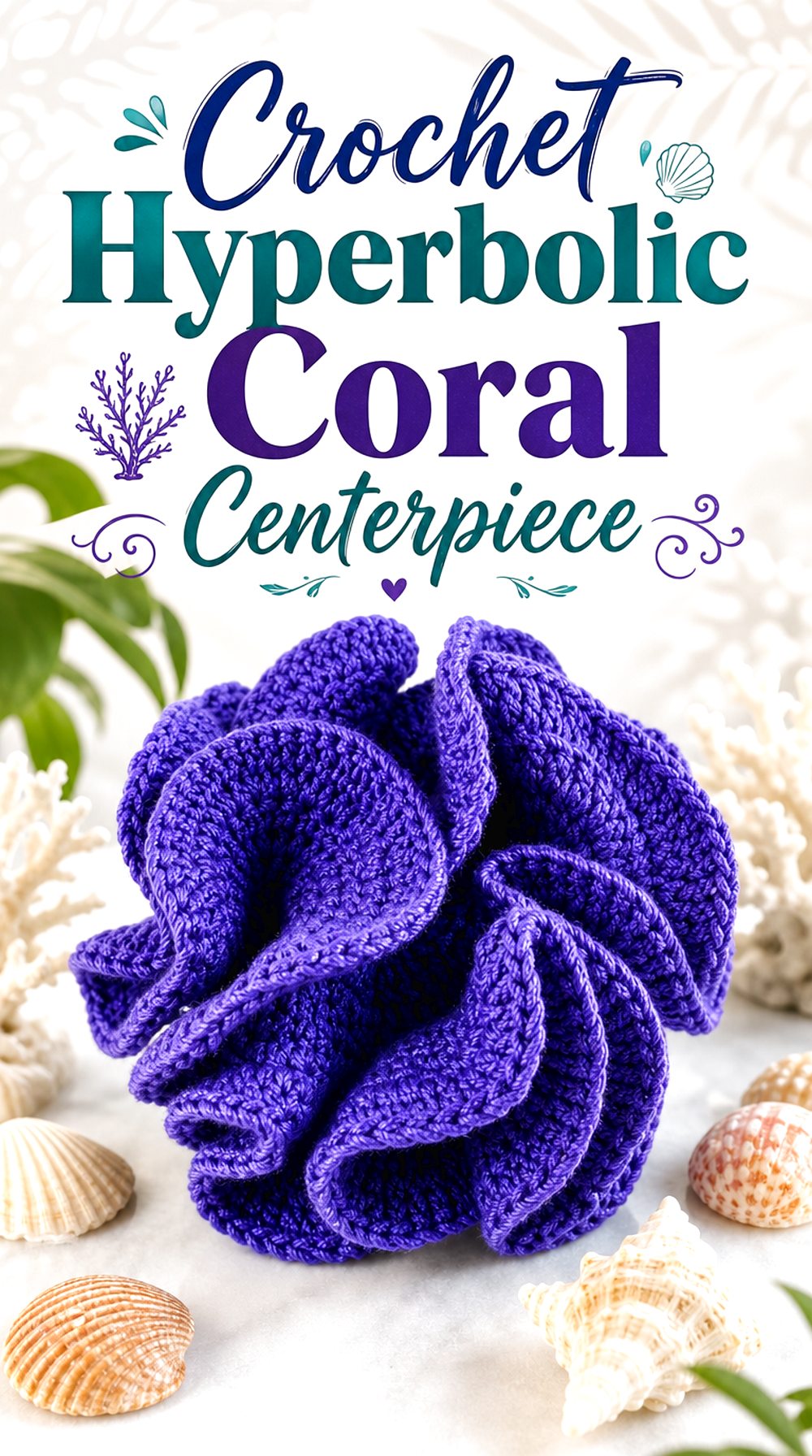 Crochet Hyperbolic Coral Centerpiece