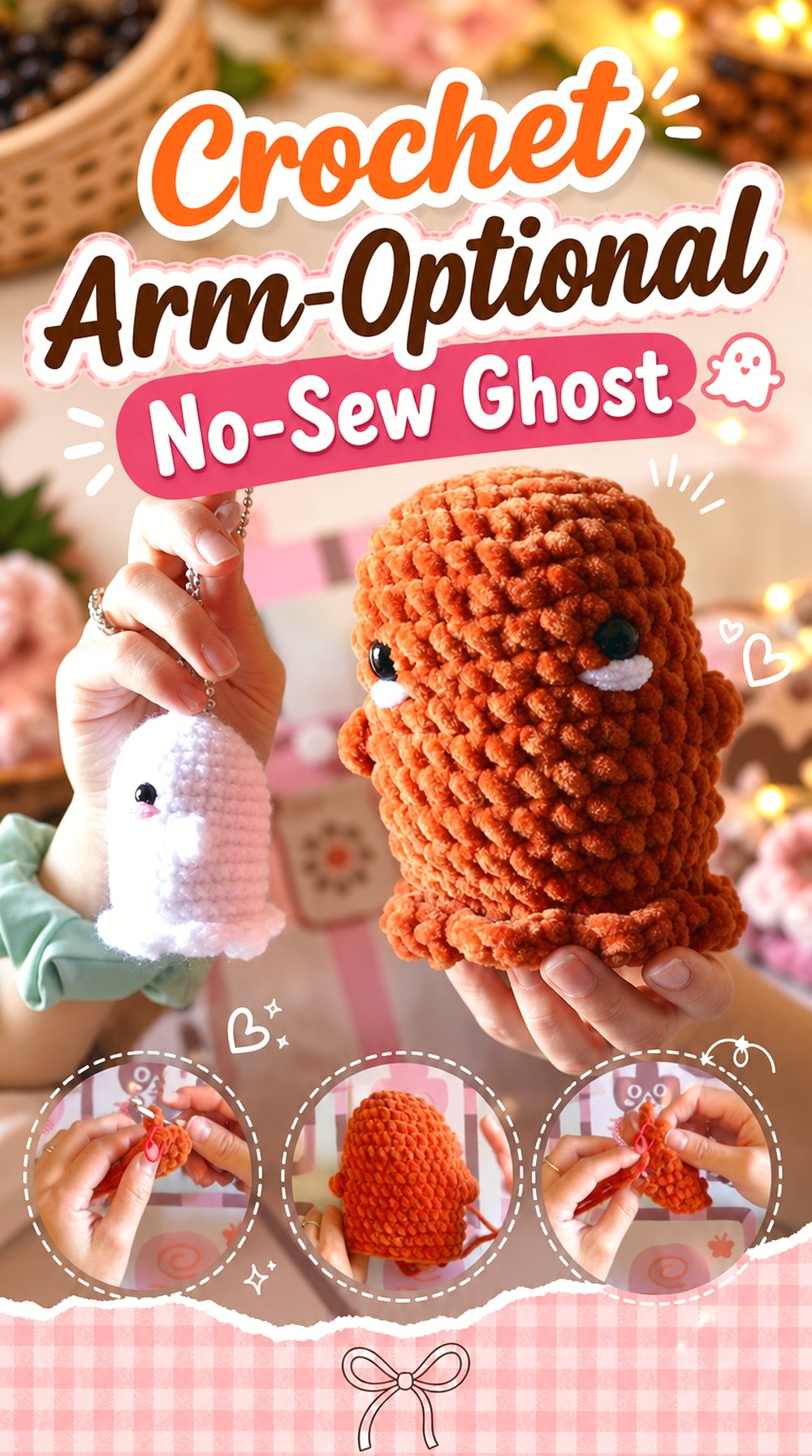 Crochet Arm-Optional No-Sew Ghost